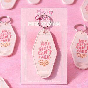 Hot Girls Can’t Park Motel Keychain Cute Aesthetic Funny Keyring